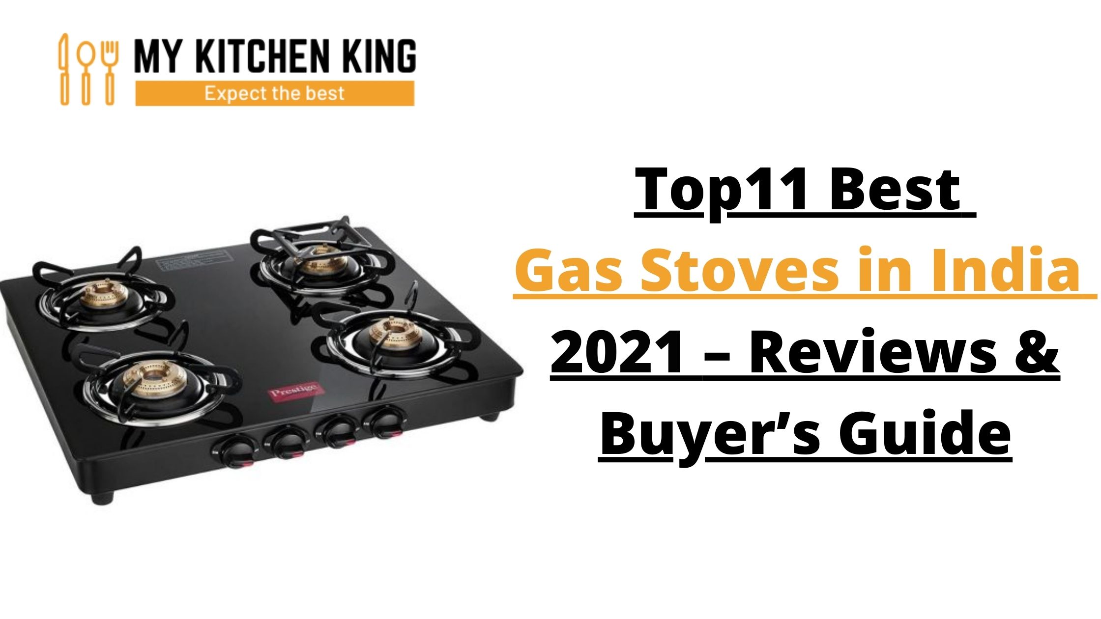 Top11 Best Gas Stoves in India 2021 – Reviews & Buyer’s Guide