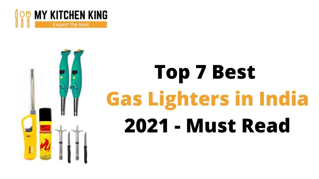 Top 7 Best Gas Lighters in India 2021 - Must Read