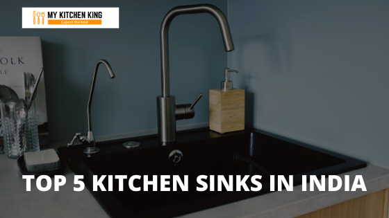 Top 5 Kitchen Sinks In India 2020 My Kitchen King