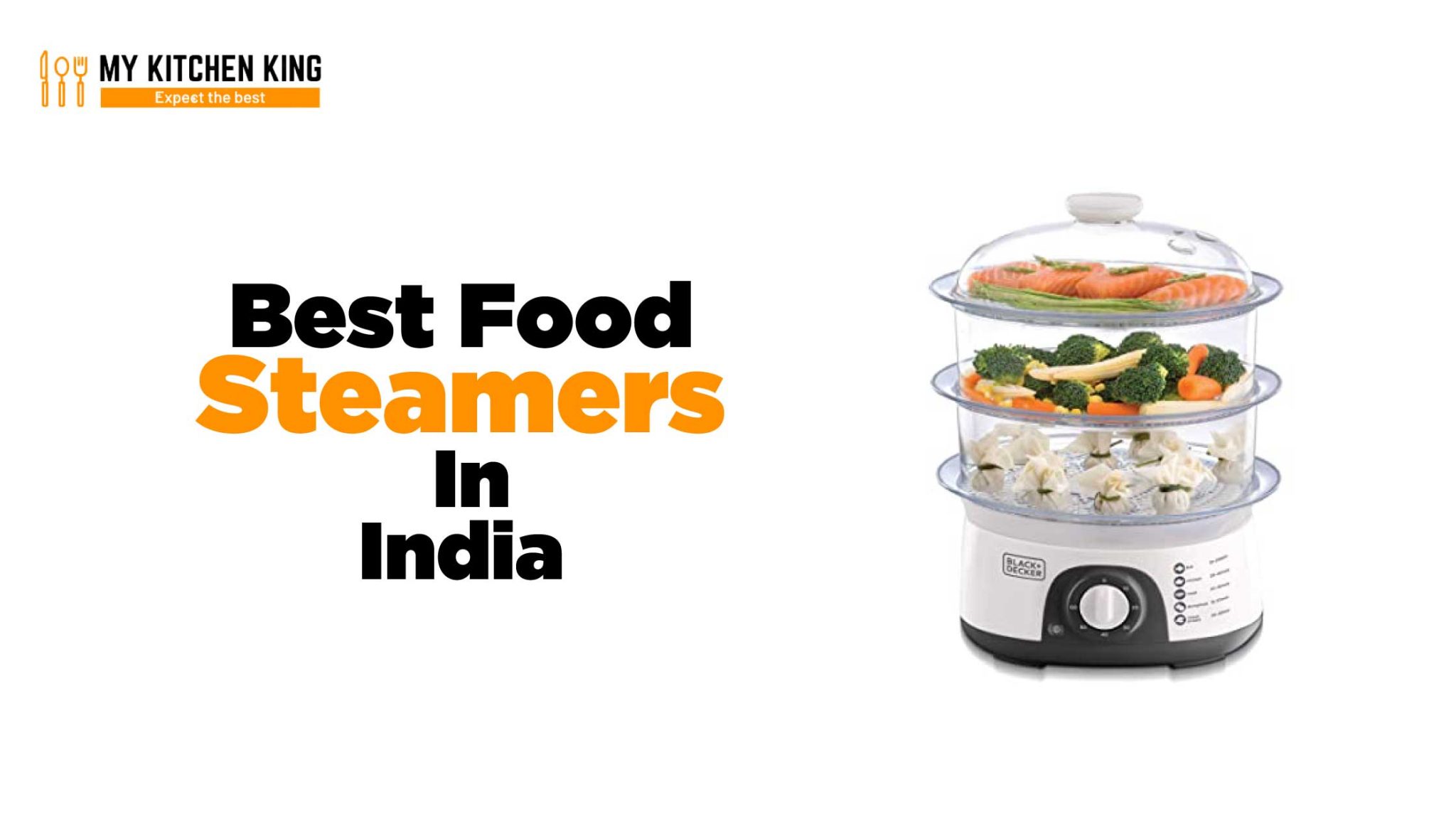 Best Food Steamers In India My Kitchen King