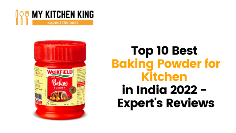 Top 10 Best Baking Powder for Kitchen in India 2022 – Expert’s Reviews