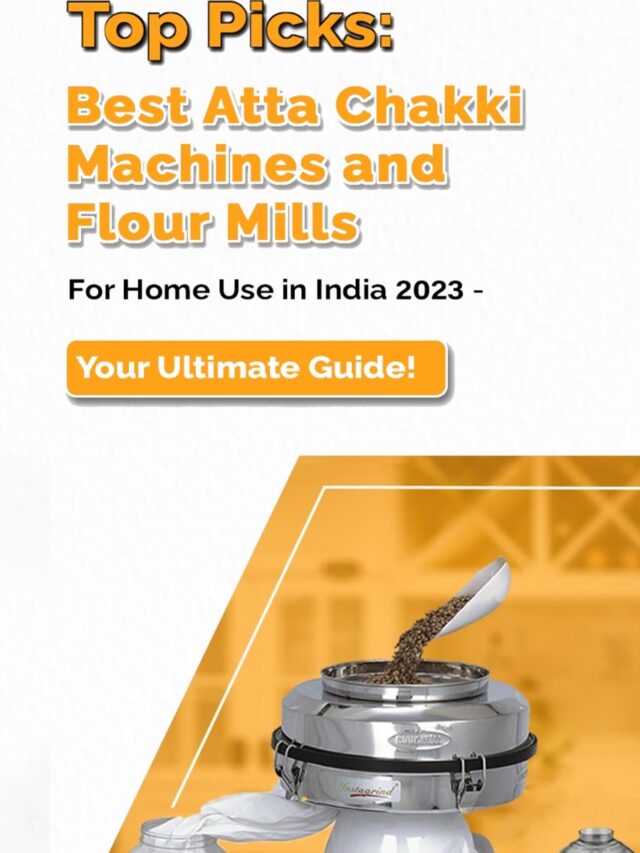 Best Atta Chakki Machines for Home Use